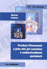 kniha Product placement a jeho vliv při umístění v audiovizuálních pořadech, Key Publishing 2011