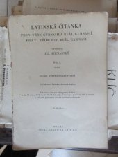 kniha Latinská čítanka pro V. třídu gymnasií a reál. gymnasií, pro VI. třídu ref. reál. gymnasií Díl 1. - Text, Česká grafická Unie 1945