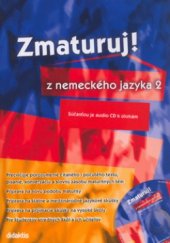 kniha Zmaturuj! z nemeckého jazyka 2, Didaktis 2005