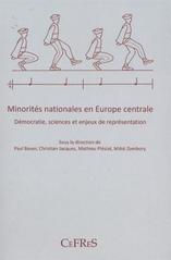 kniha Minorités nationales en Europe centrale démocratie, savoirs scientifiques et enjeux de représentation, CEFRES 2011