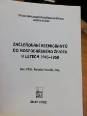 kniha Začleňování reemigrantů do hospodářského života v letech 1945-1950, Národohospodářský ústav Josefa Hlávky 2001