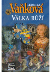 kniha Válka růží, Šulc - Švarc 2007