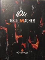 kniha Die GrillMacher 80 Rezepte, Verlag Saisonküche 2016