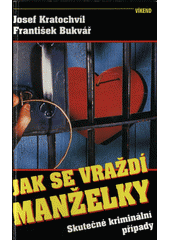 kniha Jak se vraždí manželky Skutečné kriminální případy, Víkend  1994