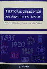 kniha Historie železnice na německém území, JUDr. Jan Hlaváček 2016