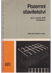 kniha Pozemní stavitelství učebnice pro 1. roč. stř. prům. škol stavebních stud. oboru Pozemní stavby, SNTL 1979