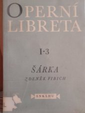 kniha Operní libreta I-3  ŠÁRKA , SNKLHU 1960