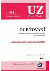 kniha Oceňování zákon a vyhláška o oceňování majetku : další předpisy : velká novela vyhlášky o oceňování majetku 2012 : podle stavu k 1.1.2012, Sagit 2012