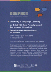 kniha Creativity in language learning = La créativité dans l'enseignement des langues étrangères = Creatividad en la enseñanza de idiomas : tvořivý přístup k výuce cizího jazyka na vysokých školách, Masaryk University 2012