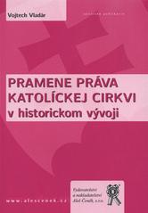 kniha Pramene práva Katolíckej cirkvi v historickom vývoji, Aleš Čeněk 2009