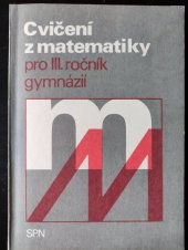 kniha Cvičení z matematiky pro třetí ročník gymnázií, SPN 1987