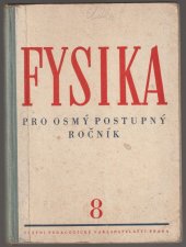 kniha Fysika pro osmý postupný ročník škol všeobecně vzdělávacích, SPN 1954