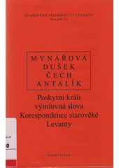 kniha Poskytni králi výmluvná slova Korespondence starověké Levanty, Oikoymenh 2013