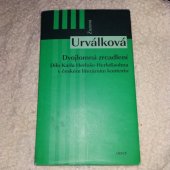 kniha Dvojlomná zrcadlení dílo Karla Herloše-Herloßsohna v českém literárním kontextu, ARSCI 2009