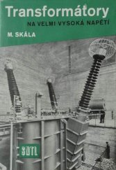 kniha Transformátory na velmi vysoká napětí Určeno konstruktérům elektrických strojů, SNTL 1958