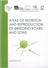 kniha Atlas of nutrition and reproduction of breeding boars and sows, Mendelova univerzita v Brně 2015