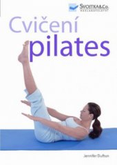 kniha Cvičení pilates, Svojtka & Co. 2010