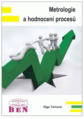 kniha Metrologie a hodnocení procesů, BEN - technická literatura 2009