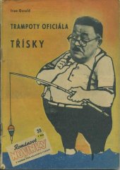 kniha Rodinné trampoty oficiála Tříšky, Práce 1950
