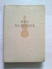 kniha Hra na housle Technika - Výraz - Didaktika, SNKLHU  1957
