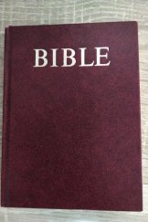 kniha BIBLE Ekumenický překlad Písmo svaté Starého a Nového Zákona Podle ekumenického vydání z r. 1985, Biblická společnost 1988