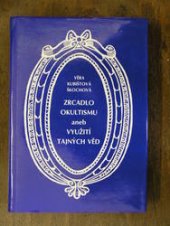 kniha Zrcadlo okultismu, aneb, Využití tajných věd, Schneider 1997