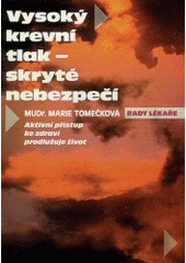 kniha Vysoký krevní tlak - skryté nebezpečí aktivní přístup ke zdraví prodlužuje život, Triton 1996