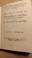 kniha Přednášky B. Kočího, nakladatele z Prahy, na téma O duchovní léčbě Schůze ze dne 24. a 26. ledna 1931, Nakladatelství B. Kočího v Praze 1931