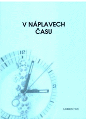 kniha V náplavech času, Severočeská vědecká knihovna spolu se Severočeským klubem spisovatelů 2009