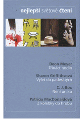 kniha Nejlepší světové čtení Třináct hodin; Výlet do padesátých; Není úniku; Z kolébky do hrobu , Reader’s Digest 2012