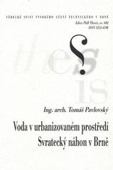 kniha Voda v urbanizovaném prostředí Svratecký náhon v Brně = Water in an urbanized environment Svratka raceway : zkrácená verze Ph.D. Thesis, Vysoké učení technické v Brně 2010