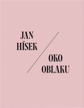 kniha Jan Hísek: Oko oblaku, Arbor vitae 2017