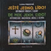 kniha Ještě jedno, Lído! Kaštánkovy příběhy z herny - De mek jekh, Ľido! : Kaštankuskre vakeribena andal e herňa, Kher 2018