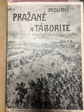 kniha Pražané a Táborité Díl 1 historický román z válek husitských., s.n. 1911