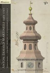 kniha Anton Erhard Martinelli (1684-1747)  vídeňský architekt ve schwarzenberských službách , Národní památkový ústav 2020