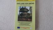 kniha Das Land vor Gmünd 3 große südböhmische Rad-Rundwege : von Gmünd ins Hühnergebirge : in die gratzener Berge : Lainsitzabwärts bis Suchenthal, Novohradská občanská společnost 2003