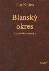 kniha Blanský okres Vlastivěda moravská II. Místopis Moravy Díl I. Brněnský kraj. , Garn 2008