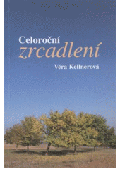 kniha Celoroční zrcadlení, Kyjovské Slovácko v pohybu - Ekoporadna Kyjovského Slovácka 2011