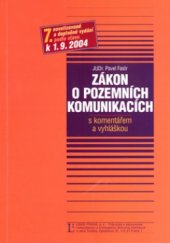 kniha Zákon o pozemních komunikacích s komentářem a vyhláškou podle stavu k 1.9.2004, Linde 2004