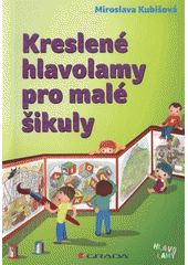 kniha Kreslené hlavolamy pro malé šikuly, Grada 2011