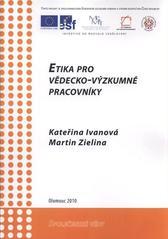 kniha Etika pro vědecko-výzkumné pracovníky, Moravská vysoká škola Olomouc 2010