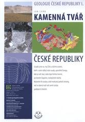 kniha Geologie České republiky. I., - Kamenná tvář České republiky, Česká geologická služba 2010