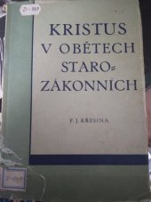 kniha Kristus v obětech starozákonních, Časopis: Ze slov pravdy a lásky, F.J. Křesina 1934