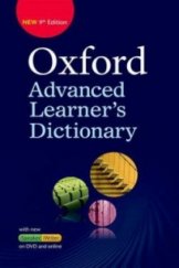 kniha Oxford Advanced Learner's Dictionary The world's best-selling advanced learner's dictionary, now with Oxford iSpeaker to develop the skills students need for passing exams and communicating in English., Oxford University Press 2015