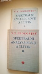 kniha Spektrální analysa kovů a slitin 2. díl Určeno vyš. techn. kádrům ve výzkum. ústavech ... v kontrolních laboratořích hutí a kovozávodů., SNTL 1954