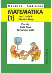 kniha Matematika pro 7. ročník základní školy 1. - Zlomky, celá čísla, racionální čísla, Prometheus 2004