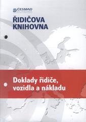 kniha Doklady řidiče, vozidla a nákladu, Sdružení automobilových dopravců ČESMAD Bohemia 2008