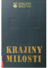 kniha Krajiny milosti Antologie české duchovní lyriky 20. století, Karmelitánské nakladatelství 1994