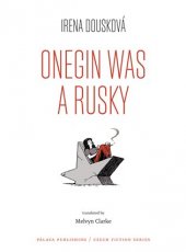kniha Onegin Was a Rusky / Oněgin byl Rusák, Pálava Publishing 2018