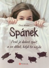 kniha Spánek Proč je dobré spát a co dělat, když to nejde, CPress 2018